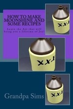 Grandpa Sims How to Make Moonshine and Some Recipes (Paperback) (UK IMPORT)