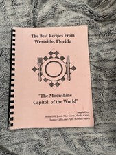 The Best Recipes from Westville, Florida. “the Moonshine Capital Of The World “