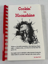 Cookin' With Moonshine by June Furr 2009 Spiralbound Recipe Cookbook