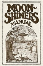 Moonshiners Manual by Michael Barleycorn: New