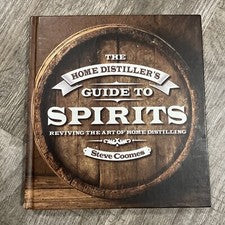Home Distillers Guide HC Spirits Reviving Art of Home Craft Distilling