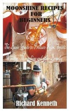 Richard Kenneth Moonshine Recipes for Beginners (Paperback)
