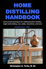 Home Distilling Handbook (Distilling Books) - paperback Yorke M. Ed, Christo...