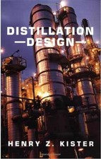 Distillation Design - Hardcover, by Kister Henry Z. - Very Good