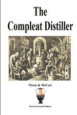 The Compleat Distiller: Revised Second Edition - paperback Nixon, Michael|Mc...