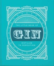 The Little Book of Gin: Distilled to Perfection - Hardcover - VERY GOOD