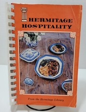 Hermitage Hospitality Cookbook Recipes from Moon-Shine to Roasted Hare