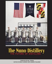 The Nano Distillery : The Future of Distilling Paperback