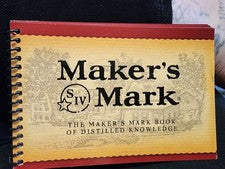 The Maker's Mark Book Of Distilled Knowledge