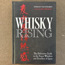 Whisky Rising : The Definitive Guide to the Finest Whiskies and Distillers