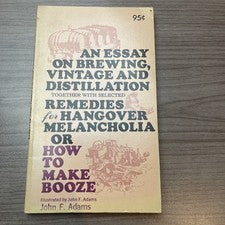 An Essay on Brewing, Vintage and Distillation, Together With Selected Remedi...